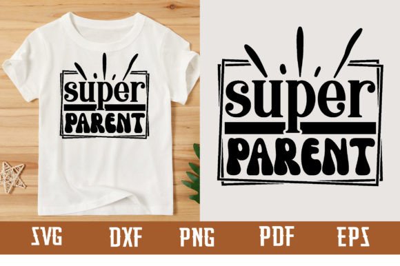 Super Parent Svg Design: A Modern Asset for Visual Storytelling
